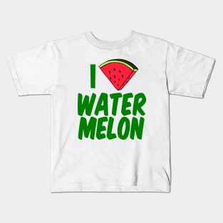 I Love Watermelon Kids T-Shirt